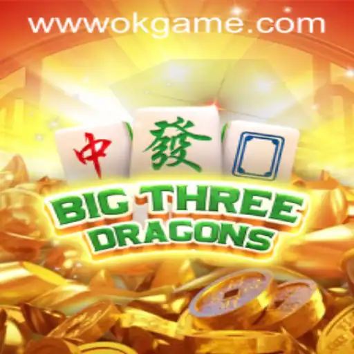BigThreeDragons: The Thrilling Adventure of OKGame