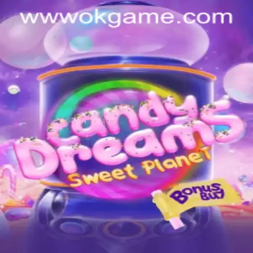CandyDreamsSweetPlanet: Exploring the Whimsical World of OKGame's Latest Hit