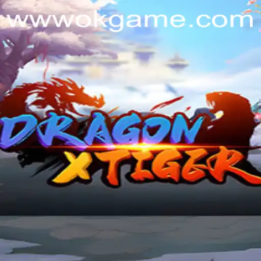 Discover DragonXTiger: The Thrilling OKGame Adventure